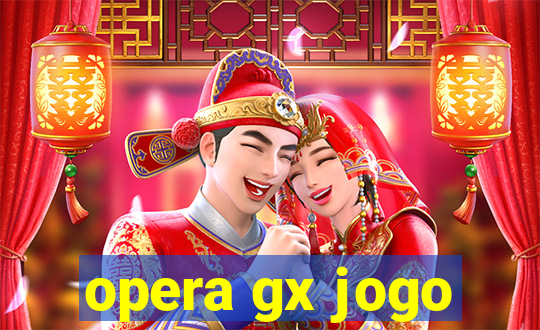 opera gx jogo